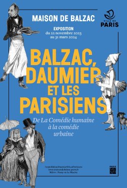 Affiche de l'exposition -	Balzac, Daumier et les Parisiens : De La Comédie humaine à la comédie urbaine 
